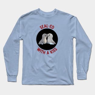 Sealed With A Kiss | Seal Pun Long Sleeve T-Shirt